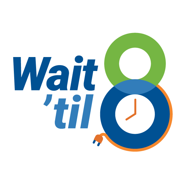 Wait 'til 8