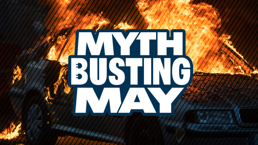 Myth 1: EV's catch fire more than gasoline cars.